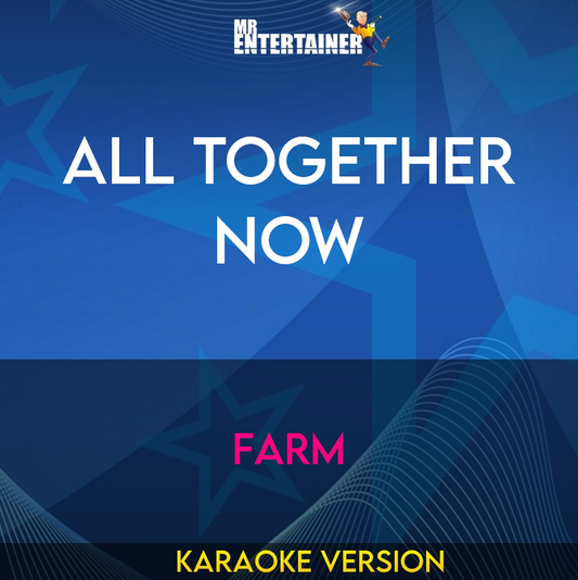 All Together Now - Farm (Karaoke Version) from Mr Entertainer Karaoke