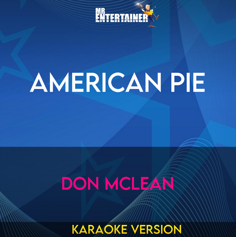 American Pie - Don McLean (Karaoke Version) from Mr Entertainer Karaoke