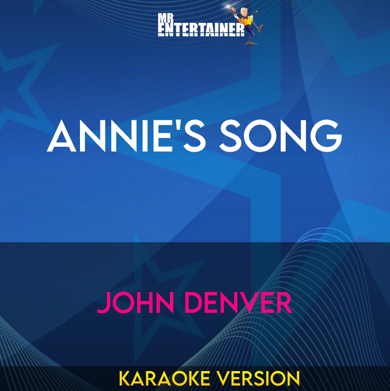 Annie's Song - John Denver (Karaoke Version) from Mr Entertainer Karaoke