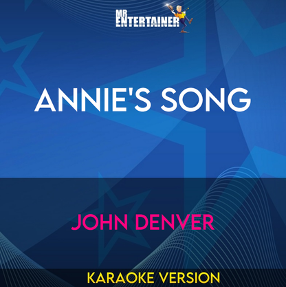 Annie's Song - John Denver (Karaoke Version) from Mr Entertainer Karaoke