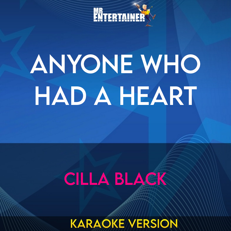 Anyone Who Had A Heart - Cilla Black (Karaoke Version) from Mr Entertainer Karaoke