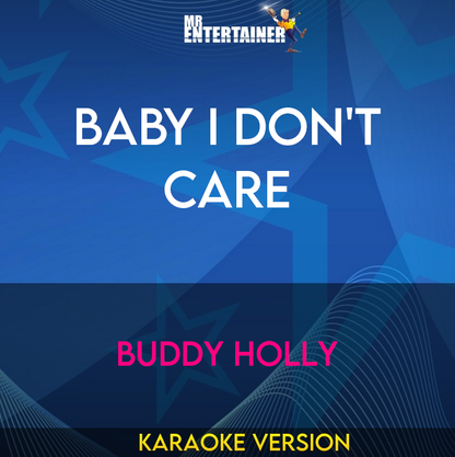 Baby I Don't Care - Buddy Holly (Karaoke Version) from Mr Entertainer Karaoke
