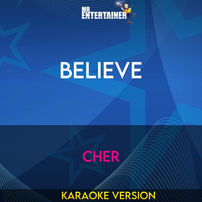 Believe - Cher (Karaoke Version) from Mr Entertainer Karaoke