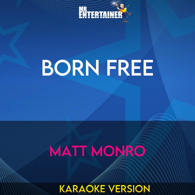 Born Free - Matt Monro (Karaoke Version) from Mr Entertainer Karaoke