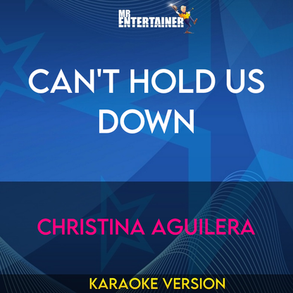 Can't Hold Us Down - Christina Aguilera (Karaoke Version) from Mr Entertainer Karaoke