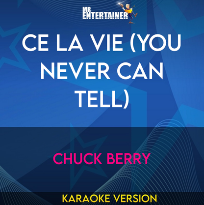 Ce La Vie (You Never Can Tell) - Chuck Berry (Karaoke Version) from Mr Entertainer Karaoke