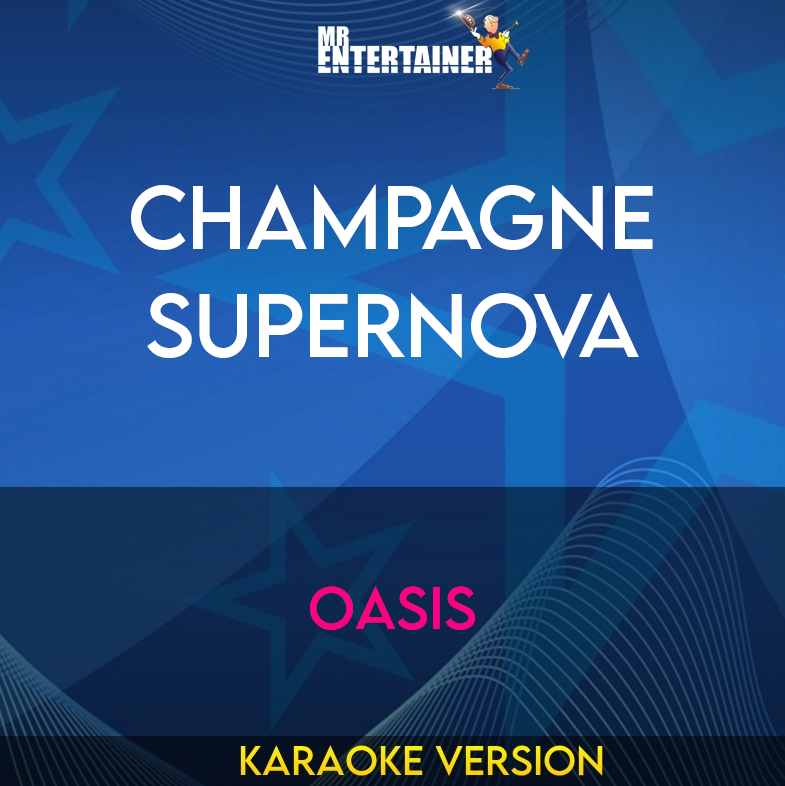 Champagne Supernova - Oasis (Karaoke Version) from Mr Entertainer Karaoke