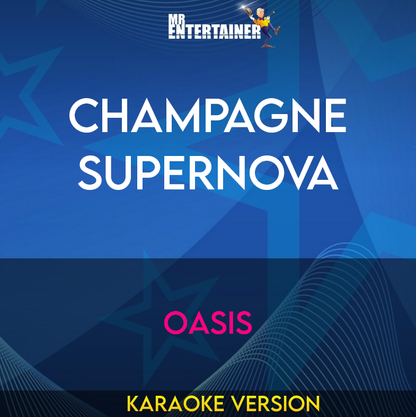 Champagne Supernova - Oasis (Karaoke Version) from Mr Entertainer Karaoke