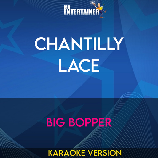 Chantilly Lace - Big Bopper (Karaoke Version) from Mr Entertainer Karaoke