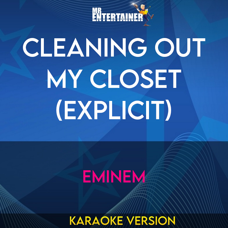 Cleaning Out My Closet (explicit) - Eminem (Karaoke Version) from Mr Entertainer Karaoke