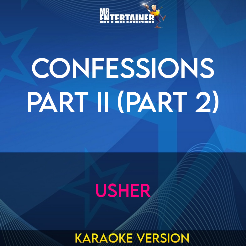 Confessions Part Ii (part 2) - Usher (Karaoke Version) from Mr Entertainer Karaoke
