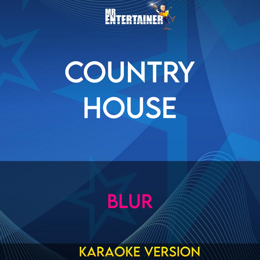 Country House - Blur (Karaoke Version) from Mr Entertainer Karaoke