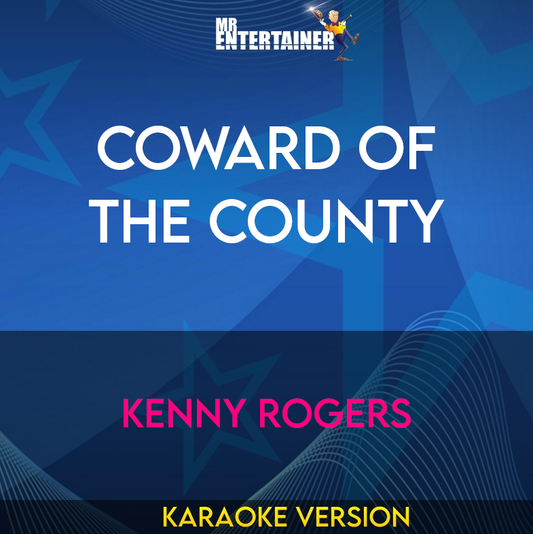 Coward Of The County - Kenny Rogers (Karaoke Version) from Mr Entertainer Karaoke