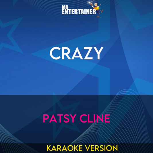 Crazy - Patsy Cline (Karaoke Version) from Mr Entertainer Karaoke