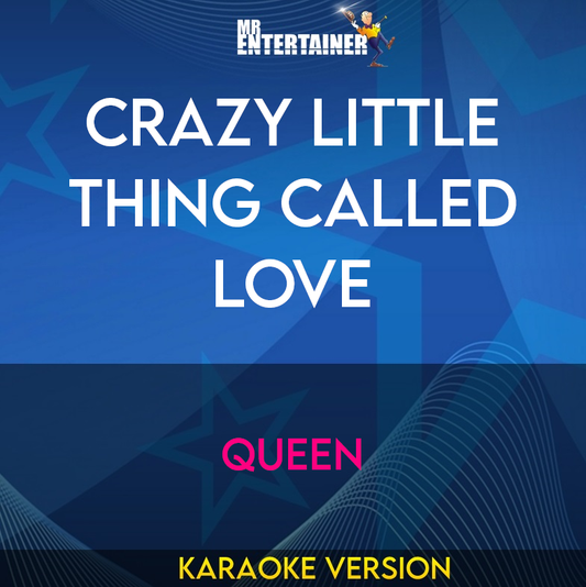 Crazy Little Thing Called Love - Queen (Karaoke Version) from Mr Entertainer Karaoke