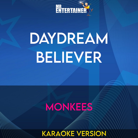 Daydream Believer - Monkees (Karaoke Version) from Mr Entertainer Karaoke