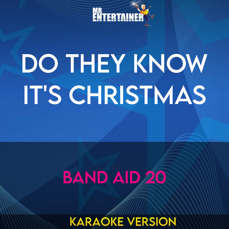 Do They Know It's Christmas - Band Aid 20 (Karaoke Version) from Mr Entertainer Karaoke