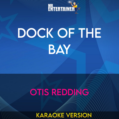 Dock Of The Bay - Otis Redding (Karaoke Version) from Mr Entertainer Karaoke