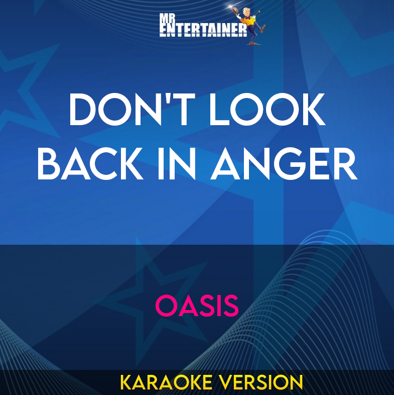 Don't Look Back In Anger - Oasis (Karaoke Version) from Mr Entertainer Karaoke