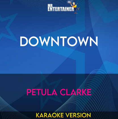 Downtown - Petula Clarke (Karaoke Version) from Mr Entertainer Karaoke