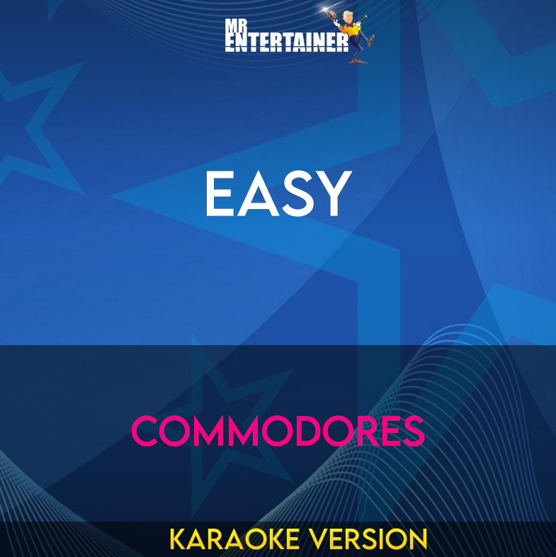 Easy - Commodores (Karaoke Version) from Mr Entertainer Karaoke