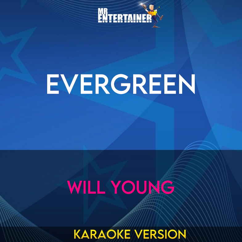 Evergreen - Will Young (Karaoke Version) from Mr Entertainer Karaoke