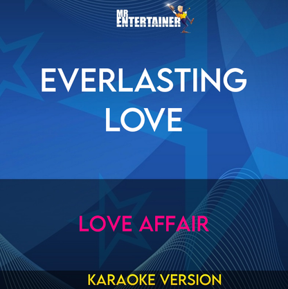 Everlasting Love - Love Affair (Karaoke Version) from Mr Entertainer Karaoke