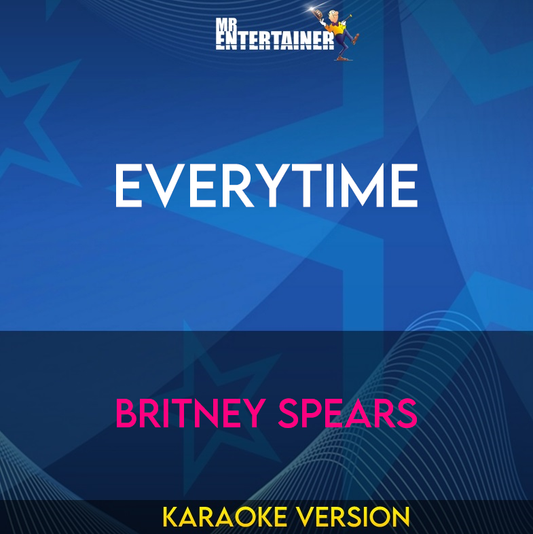 Everytime - Britney Spears (Karaoke Version) from Mr Entertainer Karaoke