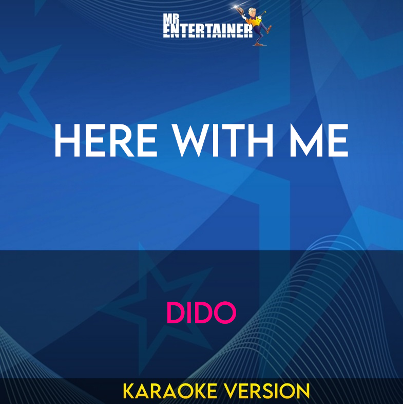 Here With Me - Dido (Karaoke Version) from Mr Entertainer Karaoke