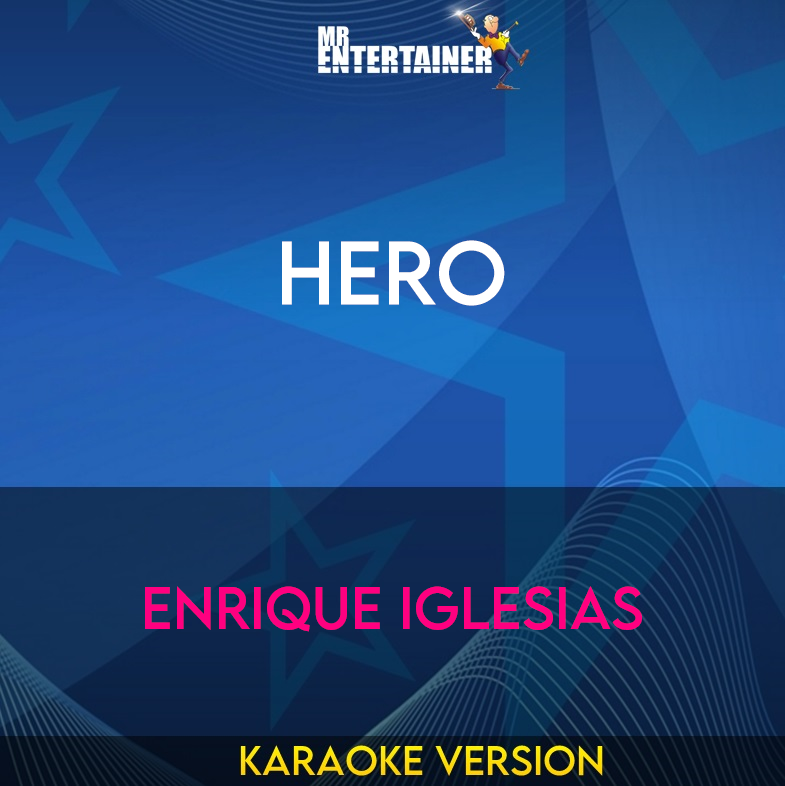 Hero - Enrique Iglesias (Karaoke Version) from Mr Entertainer Karaoke