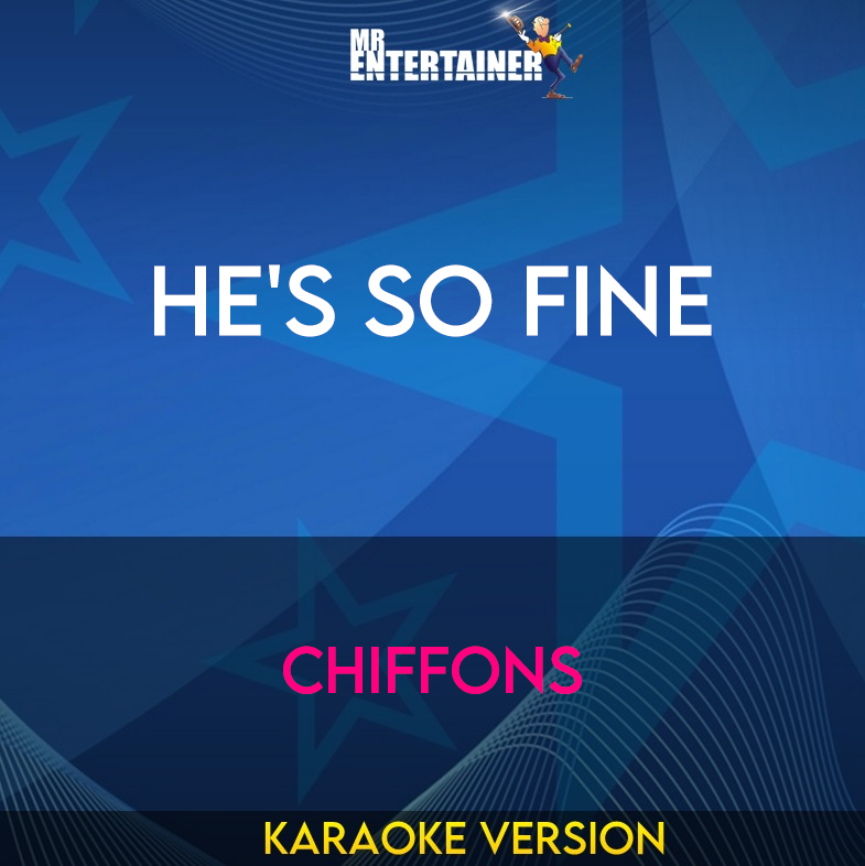 He's So Fine - Chiffons (Karaoke Version) from Mr Entertainer Karaoke