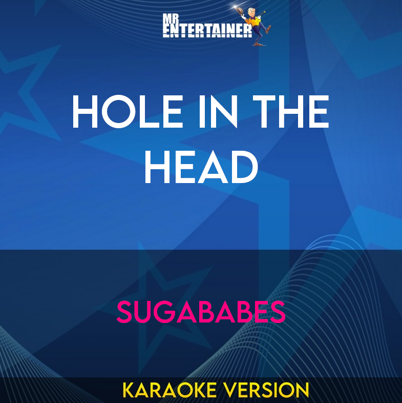 Hole In The Head - Sugababes (Karaoke Version) from Mr Entertainer Karaoke