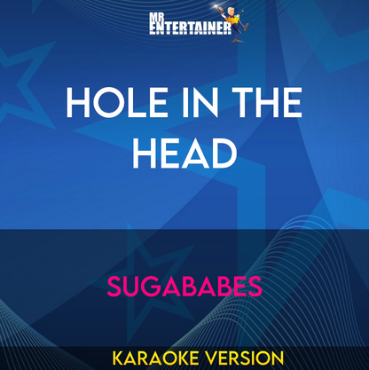 Hole In The Head - Sugababes (Karaoke Version) from Mr Entertainer Karaoke
