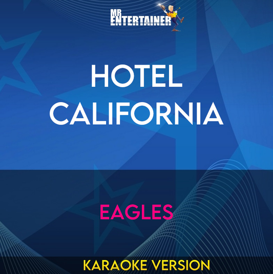 Hotel California - Eagles (Karaoke Version) from Mr Entertainer Karaoke