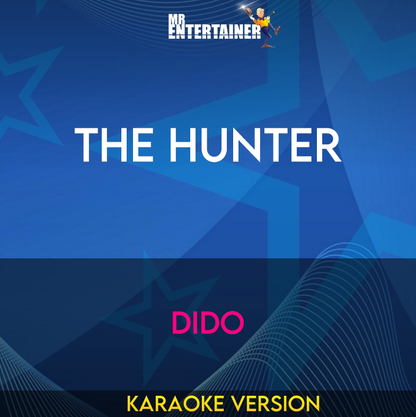 The Hunter - Dido (Karaoke Version) from Mr Entertainer Karaoke