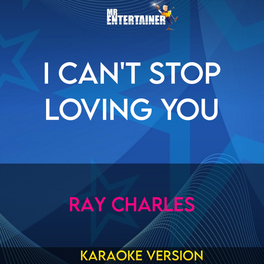 I Can't Stop Loving You - Ray Charles (Karaoke Version) from Mr Entertainer Karaoke