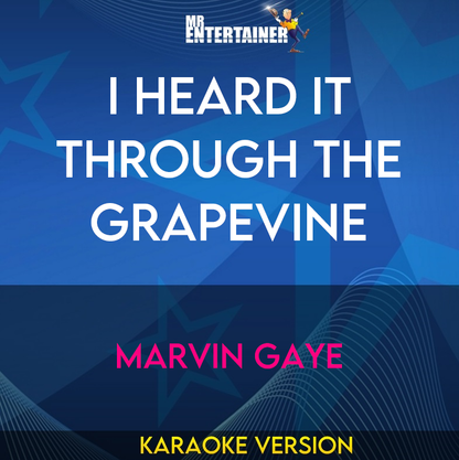 I Heard It Through The Grapevine - Marvin Gaye (Karaoke Version) from Mr Entertainer Karaoke