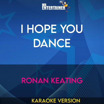 I Hope You Dance - Ronan Keating (Karaoke Version) from Mr Entertainer Karaoke