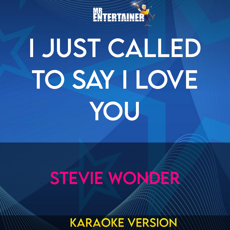 I Just Called To Say I Love You - Stevie Wonder (Karaoke Version) from Mr Entertainer Karaoke