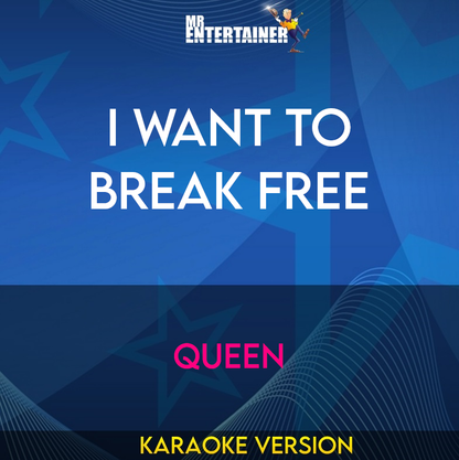 I Want To Break Free - Queen (Karaoke Version) from Mr Entertainer Karaoke