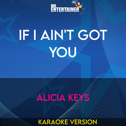 If I Ain't Got You - Alicia Keys (Karaoke Version) from Mr Entertainer Karaoke