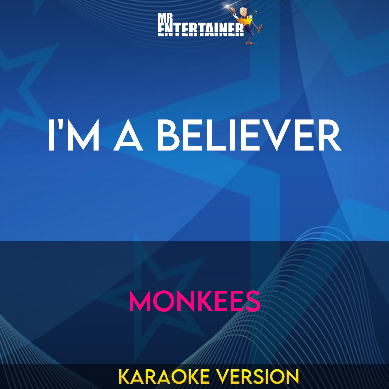I'm A Believer - Monkees (Karaoke Version) from Mr Entertainer Karaoke