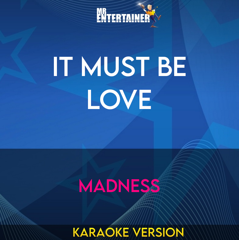 It Must Be Love - Madness (Karaoke Version) from Mr Entertainer Karaoke