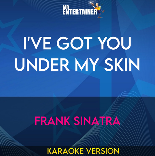 I've Got You Under My Skin - Frank Sinatra (Karaoke Version) from Mr Entertainer Karaoke