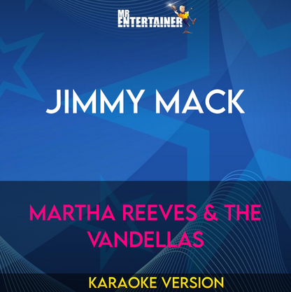Jimmy Mack - Martha Reeves & The Vandellas (Karaoke Version) from Mr Entertainer Karaoke