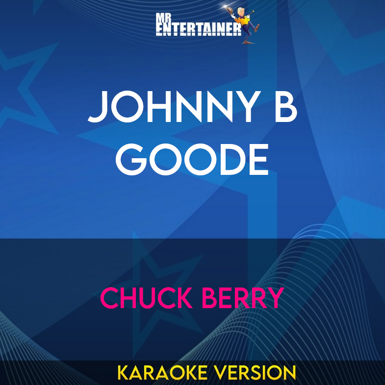 Johnny B Goode - Chuck Berry (Karaoke Version) from Mr Entertainer Karaoke