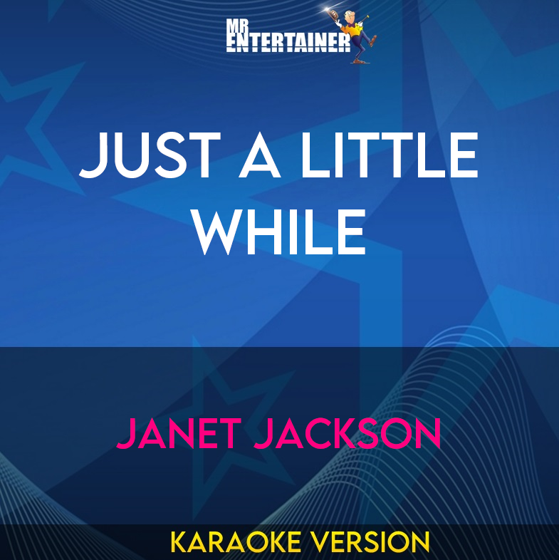 Just A Little While - Janet Jackson (Karaoke Version) from Mr Entertainer Karaoke