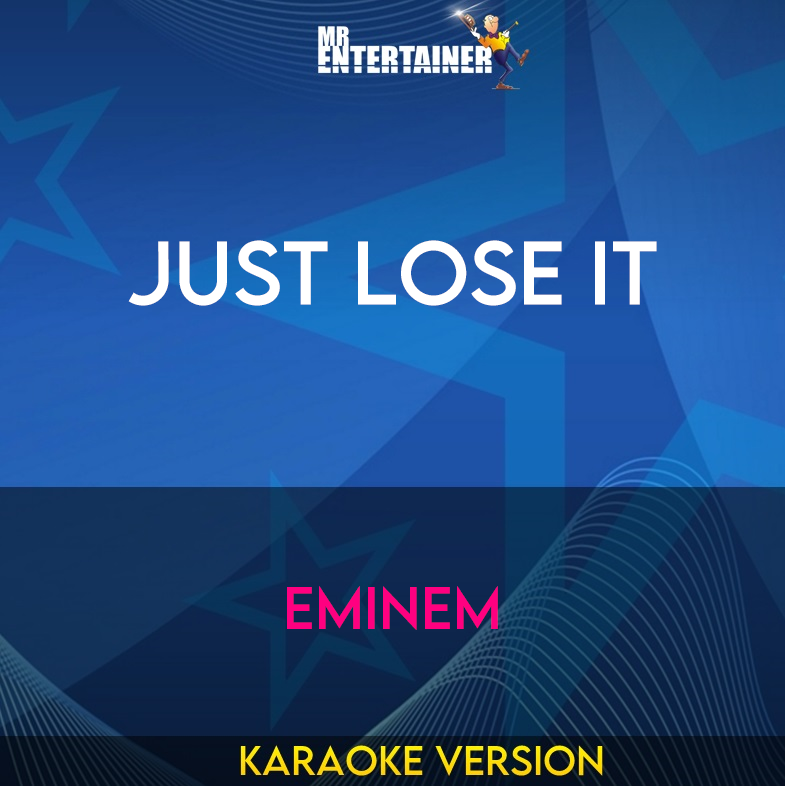 Just Lose It - Eminem (Karaoke Version) from Mr Entertainer Karaoke