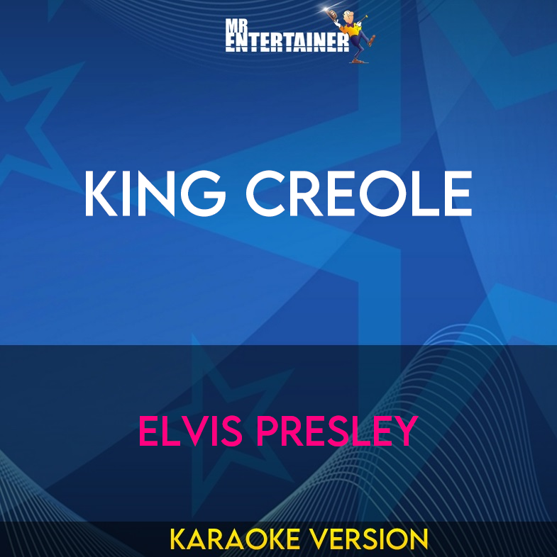 King Creole - Elvis Presley (Karaoke Version) from Mr Entertainer Karaoke