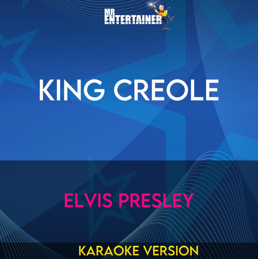 King Creole - Elvis Presley (Karaoke Version) from Mr Entertainer Karaoke